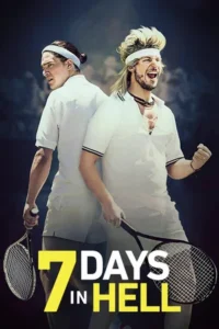 7 Days in Hell (2015) 7 วันมันส์แมทซ์นรก