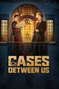 Cases Between Us (2026) ยอดคู่หูล่าทรชน EP.1-36
