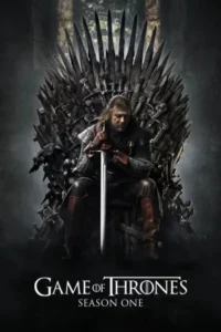 Game of Thrones Season 1 (2011) เกมส์ ออฟ โธรนส์ มหาศึกชิงบัลลังก์ ซีซั่น 1 EP.1-10